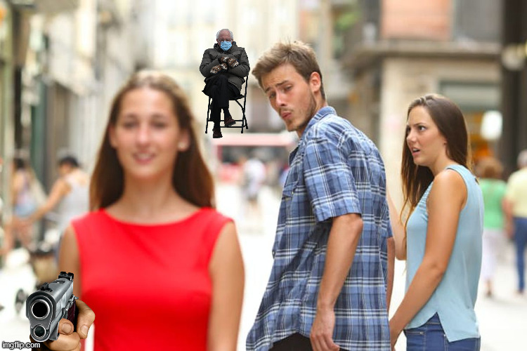 Sanders??? | image tagged in memes,distracted boyfriend | made w/ Imgflip meme maker