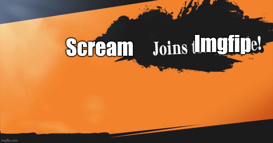 Smash Bros. | Imgfip; Scream | image tagged in smash bros | made w/ Imgflip meme maker