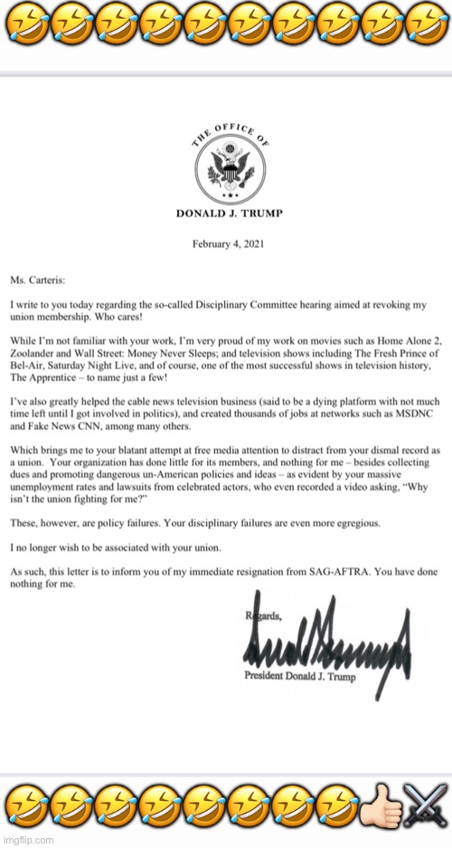 Brilliant letter, Mr. President! | 🤣🤣🤣🤣🤣🤣🤣🤣🤣🤣; 🤣🤣🤣🤣🤣🤣🤣🤣👍🏻⚔️ | image tagged in president trump,donald trump,hollywood liberals,boycott hollywood,leftists,left wing | made w/ Imgflip meme maker