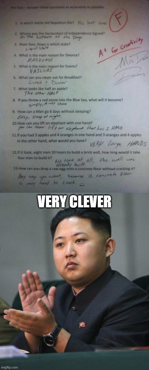 Big Brain moment | VERY CLEVER | image tagged in kim jong un | made w/ Imgflip meme maker