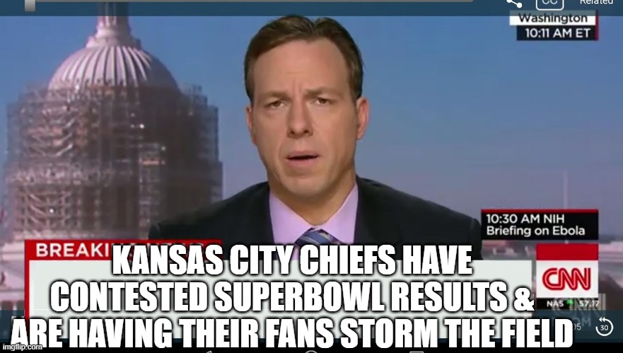 Trial by combat! | KANSAS CITY CHIEFS HAVE CONTESTED SUPERBOWL RESULTS & ARE HAVING THEIR FANS STORM THE FIELD | image tagged in cnn breaking news template,election 2020,superbowl | made w/ Imgflip meme maker