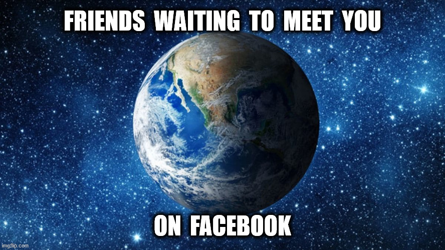 FRIENDS  WAITING  TO  MEET  YOU ON  FACEBOOK | made w/ Imgflip meme maker