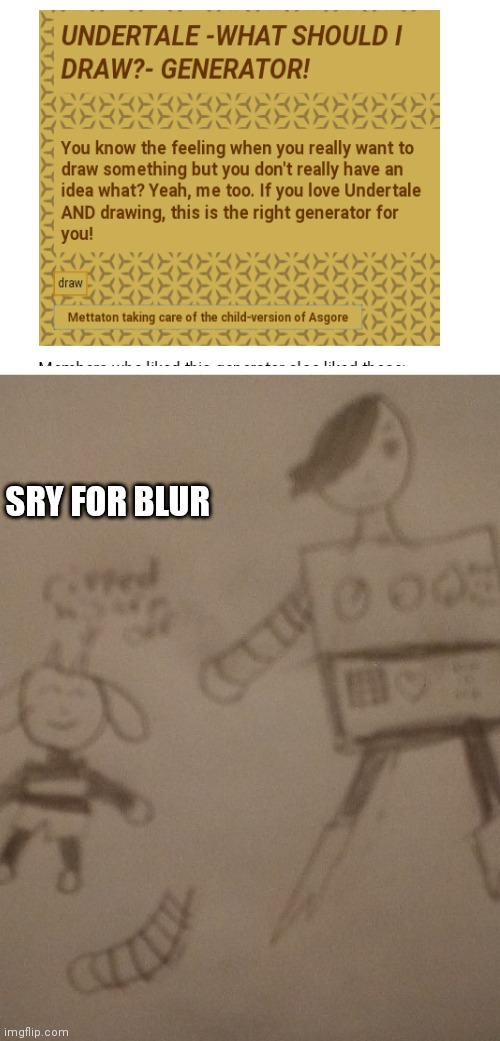 You like it? | SRY FOR BLUR | image tagged in blank white template | made w/ Imgflip meme maker