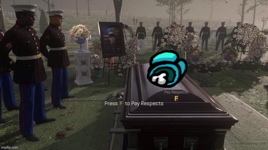 f for cyan... | image tagged in press f to pay respects,cyan | made w/ Imgflip meme maker