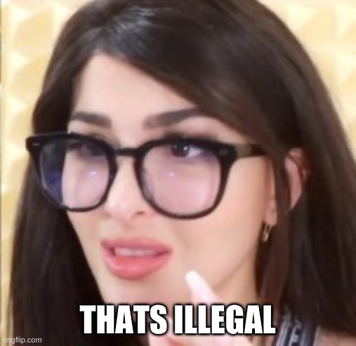 THATS ILLEGAL | made w/ Imgflip meme maker