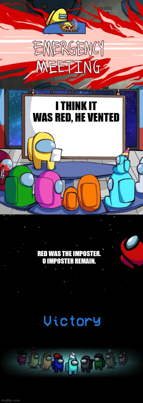 I THINK IT WAS RED, HE VENTED RED WAS THE IMPOSTER.
0 IMPOSTER REMAIN. | image tagged in among us presentation | made w/ Imgflip meme maker