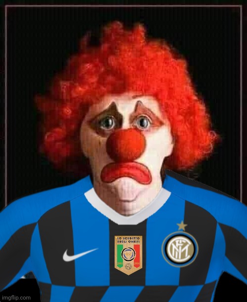 Inter: Squadra di Pagliacci dal 1908 | image tagged in memes,inter,clowns | made w/ Imgflip meme maker