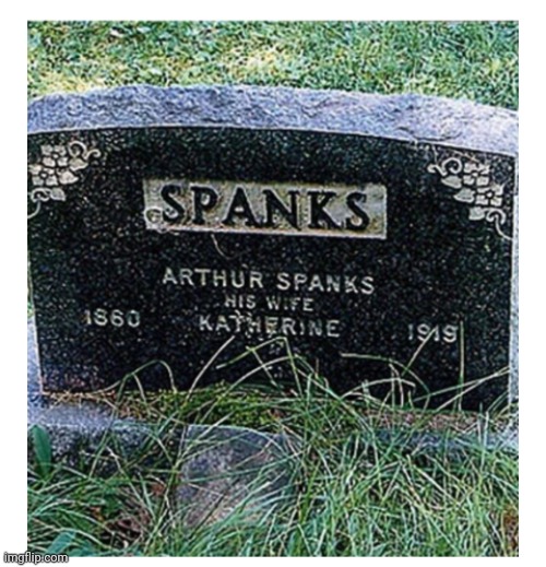 image tagged in real headstones | made w/ Imgflip meme maker