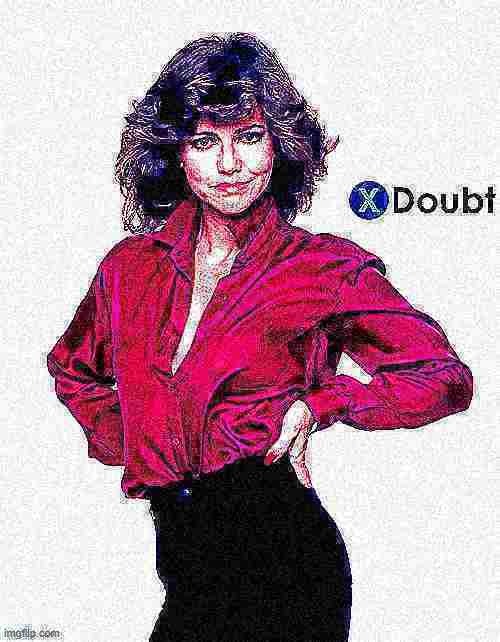 X doubt Sally Field | image tagged in x doubt sally field deep-fried 3,la noire press x to doubt,doubt,actress,reaction,deep fried | made w/ Imgflip meme maker