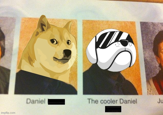 Doge vs Hoge (the cooler memecoin) | image tagged in the cooler daniel,doge,memecoin,hoge,uniswap,defi | made w/ Imgflip meme maker