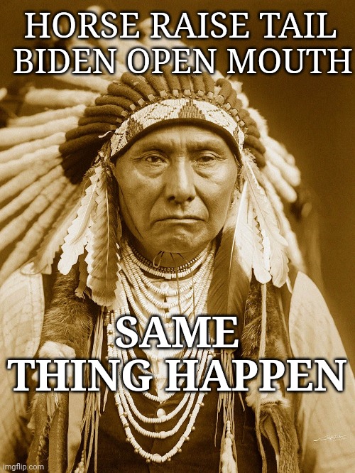 Biden bad | HORSE RAISE TAIL; BIDEN OPEN MOUTH; SAME THING HAPPEN | image tagged in joe biden,maga | made w/ Imgflip meme maker