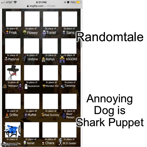 Randomtale Annoying Dog is Shark Puppet | made w/ Imgflip meme maker