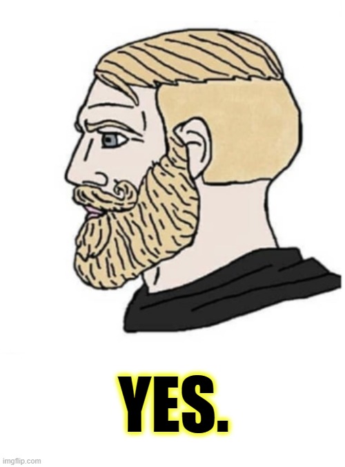 YES. | made w/ Imgflip meme maker
