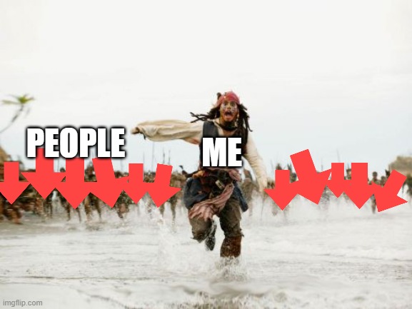 H E L P | PEOPLE; ME | image tagged in memes,jack sparrow being chased | made w/ Imgflip meme maker