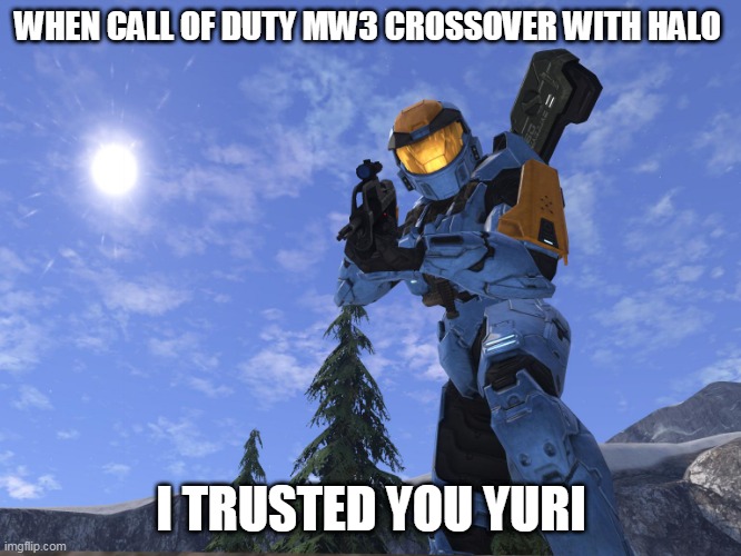 Demonic Penguin Halo 3 | WHEN CALL OF DUTY MW3 CROSSOVER WITH HALO; I TRUSTED YOU YURI | image tagged in demonic penguin halo 3,cod,modern warfare | made w/ Imgflip meme maker