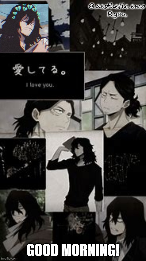 My aizawa template | GOOD MORNING! | image tagged in my aizawa template | made w/ Imgflip meme maker