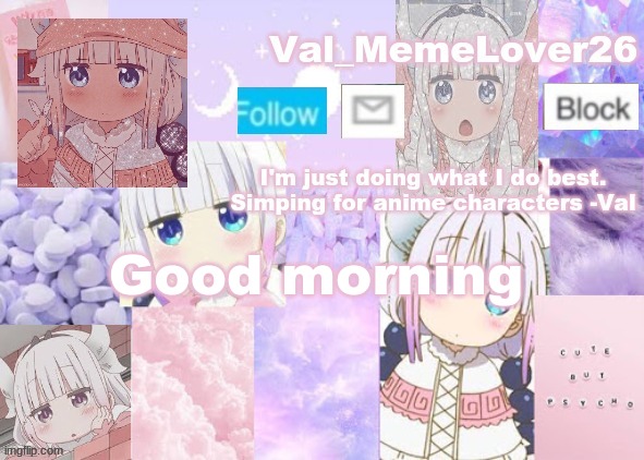:> | Good morning | made w/ Imgflip meme maker