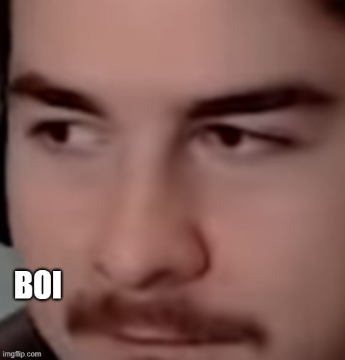 AR12 boi | BOI | image tagged in ar12 boi | made w/ Imgflip meme maker