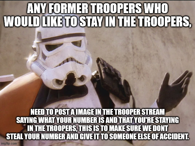 Move along sand trooper star wars | ANY FORMER TROOPERS WHO WOULD LIKE TO STAY IN THE TROOPERS, NEED TO POST A IMAGE IN THE TROOPER STREAM SAYING WHAT YOUR NUMBER IS AND THAT YOU'RE STAYING IN THE TROOPERS, THIS IS TO MAKE SURE WE DONT STEAL YOUR NUMBER AND GIVE IT TO SOMEONE ELSE OF ACCIDENT. | image tagged in move along sand trooper star wars | made w/ Imgflip meme maker