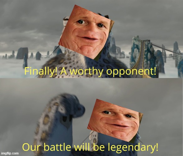 Finally a worthy Opponent | image tagged in finally a worthy opponent | made w/ Imgflip meme maker