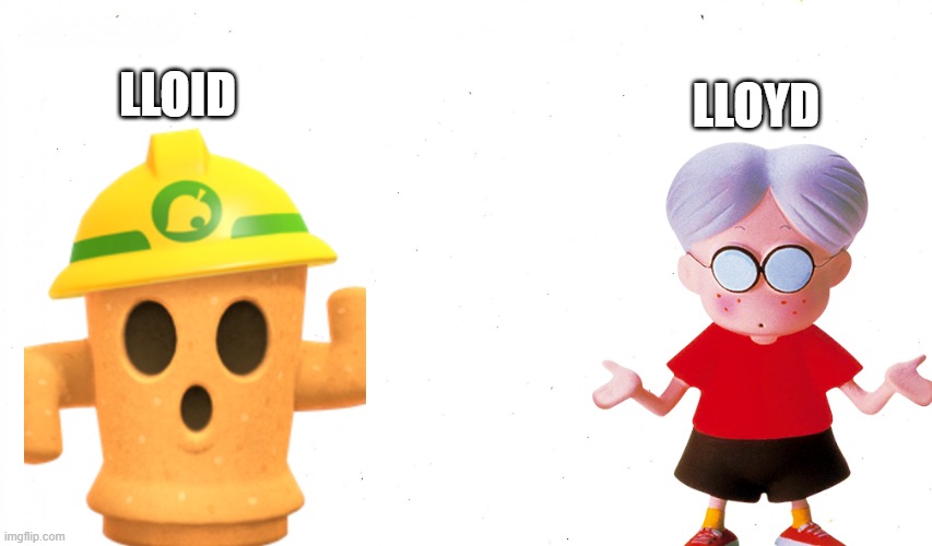 Empty Template | LLOID LLOYD | image tagged in empty template | made w/ Imgflip meme maker