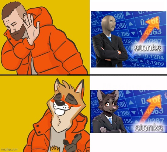 its better. | image tagged in furry drake,furry stonks,stonks | made w/ Imgflip meme maker