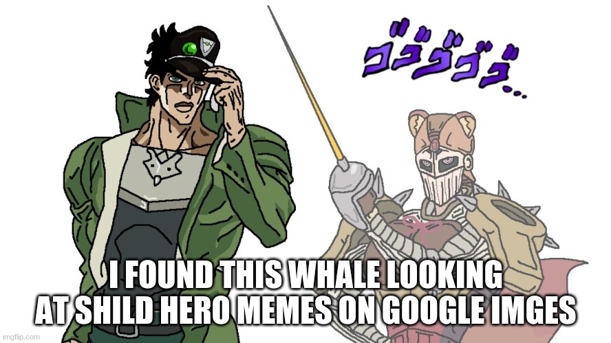 I FOUND THIS WHALE LOOKING AT SHILD HERO MEMES ON GOOGLE IMGES | made w/ Imgflip meme maker