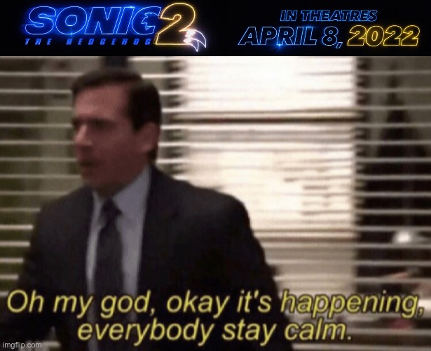 YES | image tagged in oh my god okay it's happening everybody stay calm,sonic the hedgehog,sonic movie,sonic the hedgehog 2,tails | made w/ Imgflip meme maker