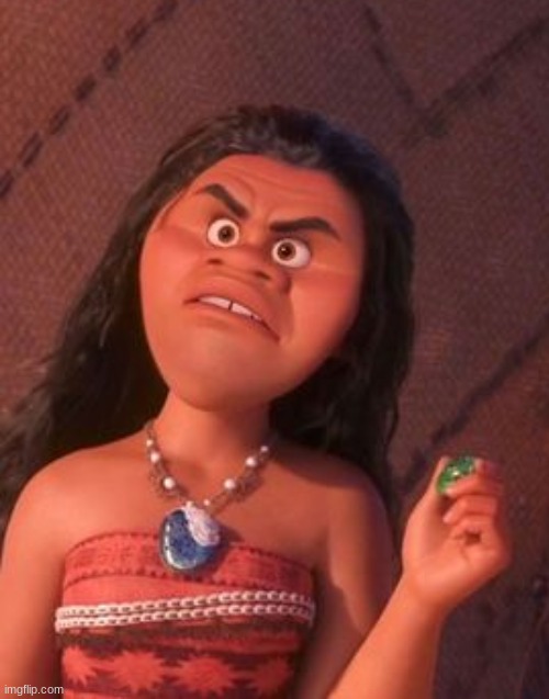 pass the heccin unsee juice | image tagged in moana mad face | made w/ Imgflip meme maker