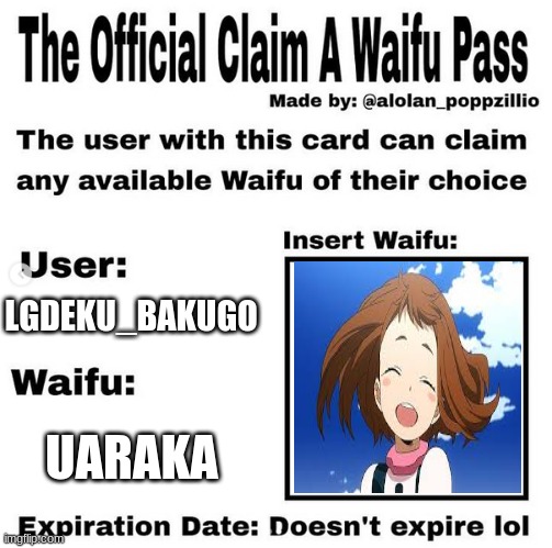 Official claim a waifu pass | LGDEKU_BAKUGO; UARAKA | image tagged in official claim a waifu pass | made w/ Imgflip meme maker