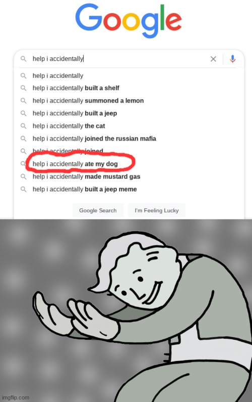 Hold up....... | image tagged in hol up,hold up wait a minute something aint right,cursed,google search,scary,somethings wrong i can feel it | made w/ Imgflip meme maker
