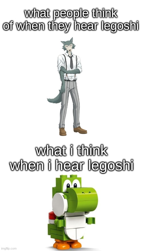 you may laugh | what people think of when they hear legoshi; what i think when i hear legoshi | image tagged in memes,blank transparent square,yoshi,legoshi | made w/ Imgflip meme maker