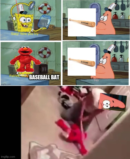 BASEBALL BAT | image tagged in patrick thats a | made w/ Imgflip meme maker