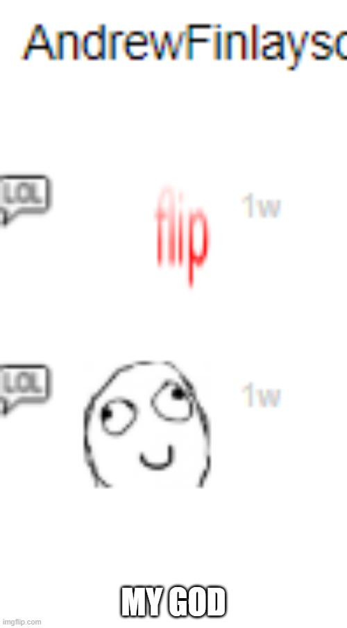MY GOD | made w/ Imgflip meme maker
