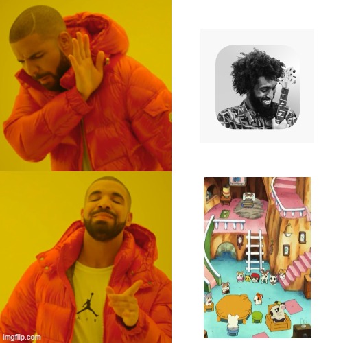 Clubhouse | image tagged in memes,drake hotline bling,clubhouse,hamtaro,social | made w/ Imgflip meme maker