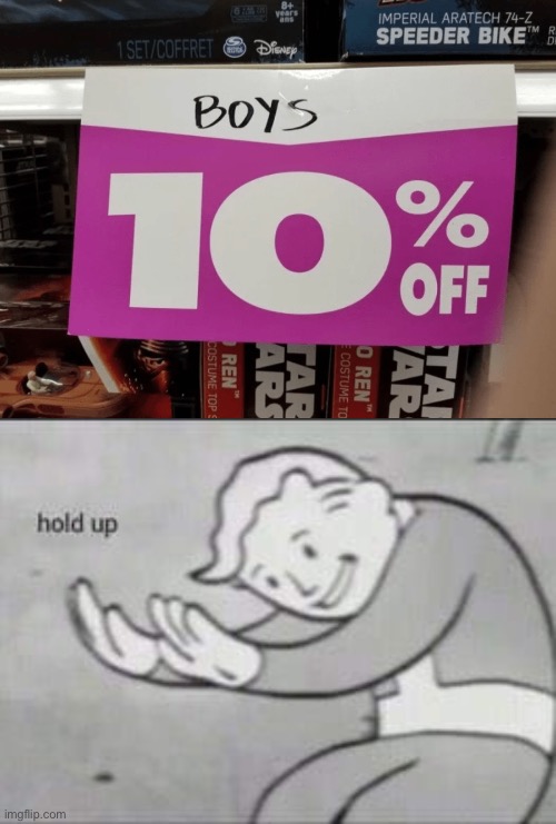 Hold up. | image tagged in fallout hold up,funny,memes,you had one job just the one,wtf,stupid signs | made w/ Imgflip meme maker