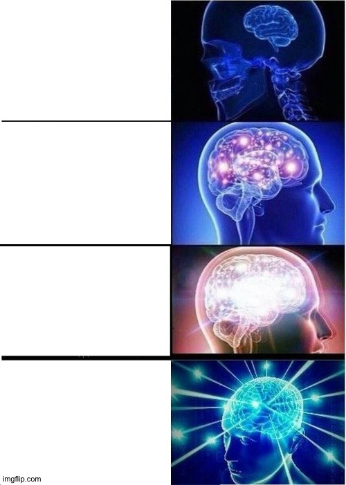 Expanding Brain | image tagged in memes,expanding brain | made w/ Imgflip meme maker