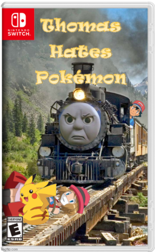 image tagged in thomas had never seen such bullshit before,pokemon,funny memes,memes,nintendo switch | made w/ Imgflip meme maker