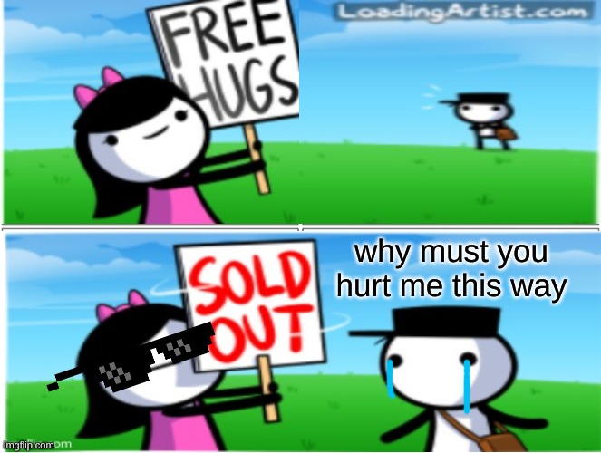 Blank Comic Panel 2x2 Meme | why must you hurt me this way | image tagged in memes,blank comic panel 2x2 | made w/ Imgflip meme maker