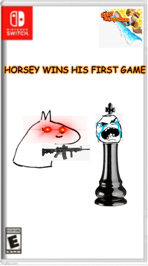 Blank Switch game | HORSEY WINS HIS FIRST GAME | image tagged in blank switch game | made w/ Imgflip meme maker