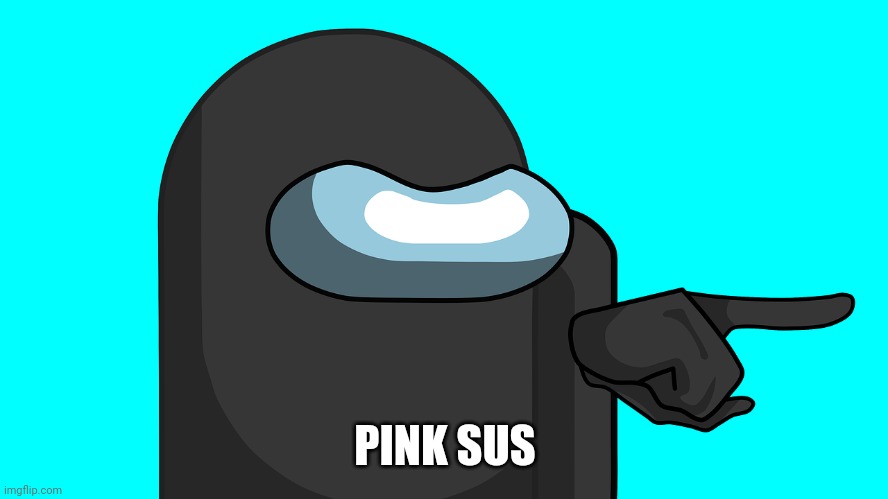 PINK SUS | made w/ Imgflip meme maker