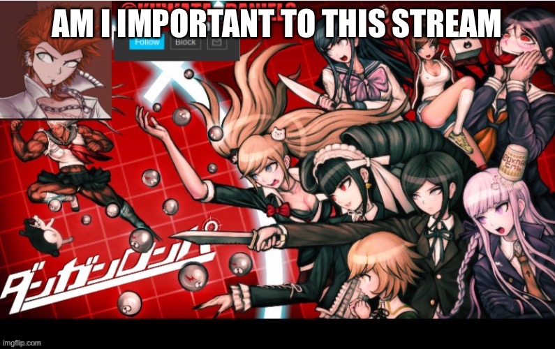 Random title or some shit | AM I IMPORTANT TO THIS STREAM | made w/ Imgflip meme maker