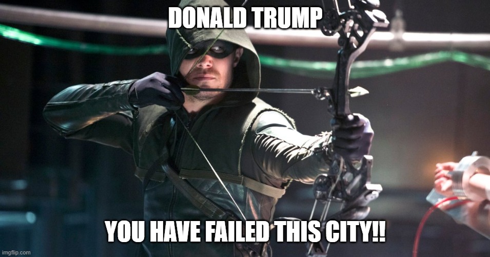 you have failed this city | DONALD TRUMP; YOU HAVE FAILED THIS CITY!! | image tagged in you have failed this city | made w/ Imgflip meme maker