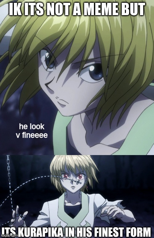 art thou simping yet | IK ITS NOT A MEME BUT; he look v fineeee; ITS KURAPIKA IN HIS FINEST FORM | image tagged in not a meme,hxh,simp | made w/ Imgflip meme maker