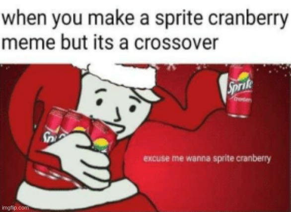 lol found this on reddit | image tagged in wanna sprite cranberry | made w/ Imgflip meme maker