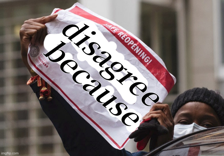 Sign message | disagree because | image tagged in sign message | made w/ Imgflip meme maker
