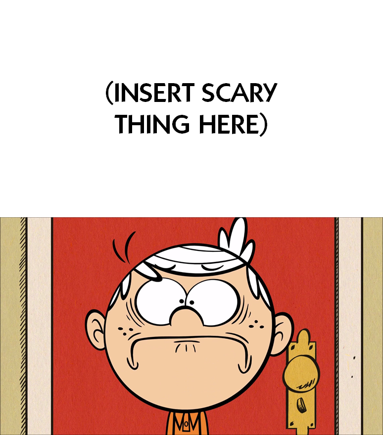 High Quality What Scared Lincoln Loud Blank Meme Template