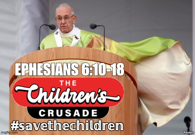 https://onthewight.com/army-of-isle-of-wight-school-children-creatively-support-older-residents-in-care-homes/ | EPHESIANS 6:10-18 #??????????????? | made w/ Imgflip meme maker