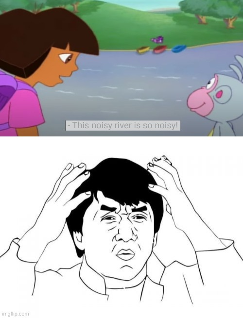 Get a life, Dora | image tagged in memes,jackie chan wtf | made w/ Imgflip meme maker