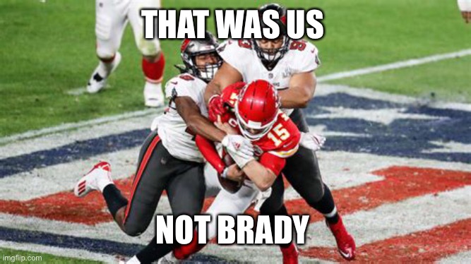 THAT WAS US NOT BRADY | made w/ Imgflip meme maker